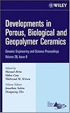 Developments in Porous, Biological and Geopolymer Ceramics: Ceramic Engineering and Science Proceedings