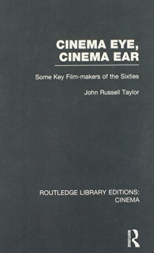 cinema eye cinema ear some key film makers of the sixties