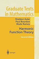 Harmonic Function Theory (Graduate Texts in Mathematics) Harmonic Function Theory (Graduate Texts in Mathematics)