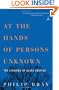 At the Hands of Persons Unknown: The Lynching of Black America (Modern Library Paperbacks)