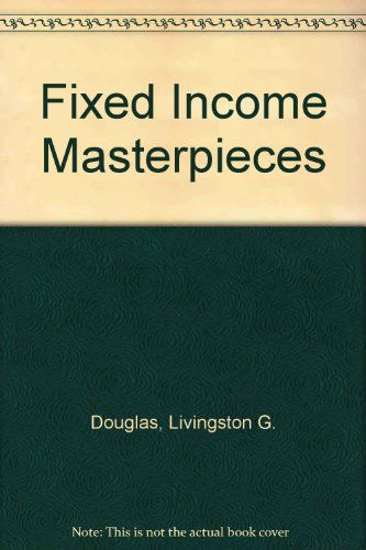 Fixed Income Masterpieces: Insights from America's Great Investors