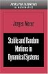 Stable and Random Motions in Dynamical Systems: With Special Emphasis on Celestial Mechanics (Princeton Landmarks in Mathematics and Physics)