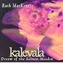 Kalevala: Dream of the Salmon Maiden