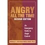 Angry All the Time: An Emergency Guide to Anger Control