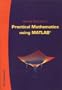 Practical Mathematics Using MATLAB