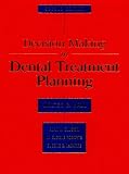 Decision Making in Dental Treatment Planning