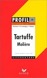 Profil d\'une oeuvre : Tartuffe, Molière, 1669 : résumé, personnage, thèmes