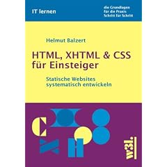 HTML, XHTML & CSS f�r Einsteiger. Statische Websites systematisch entwickeln.