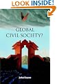 Global Civil Society? (Contemporary Political Theory)