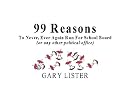99 Reasons to Never-Ever Run for School Board