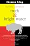 Truth and Bright Water