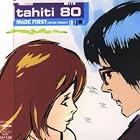 Made First by  Tahiti 80 