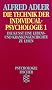 Die Technik der Individualpsychologie 1: Die Kunst, eine Lebens- und Krankengeschichte zu lesen. (Psychologie): BD 1