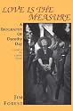 Love is the Measure: Biography of Dorothy Day