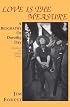 Love Is the Measure: A Biography of Dorothy Day