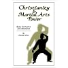 Christianity and Martial Arts Power: Basic Concepts and Methods