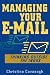 Managing Your E-Mail: Thinking Outside the In-box