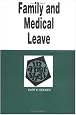 Family and Medical Leave in a Nutshell (Nutshell Series)