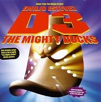 D3: The Mighty Ducks - Music From The Motion Picture