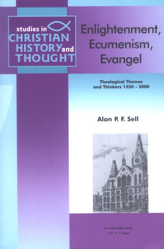 Enlightenment, Ecumenism, Evangel (Studies in Christian History & Thought S.) (Studies in Christian History and Thought)