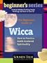 The Beginner's Guide to Wicca