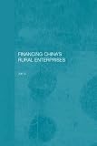 Financing China's Rural Enterprises (Chinese Worlds)