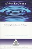 African Re-genesis: Confronting Social Issues in the Diaspora (One World Archaeology)