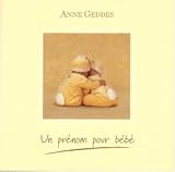  Un pr�nom pour b�b� de Anne Geddes