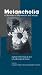 Books : Melancholia: A Disorder of Movement and Mood: A Phenomenological and Neurobiological Review