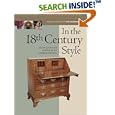 In the 18th Century Style: Building Furniture Inspired by the 18th Century Tradition by  Fine Woodworking Editors