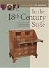 In the 18th Century Style: Building Furniture Inspired by the 18th Century Tradition