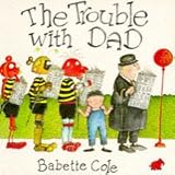 The trouble with Dad