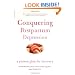 Conquering Postpartum Depression: A Proven Plan For Recovery