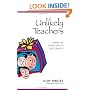 Unlikely Teachers: Finding the Hidden Gifts in Daily Conflict