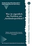 Was ist eigentlich das Problem am 'Ausl�nderproblem'?
