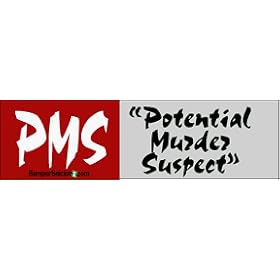 PMS-potential murder suspect - funny stickers (Small 5 x 1.4 in.)