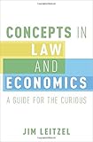 Concepts in law and economics : a guide for the curious