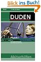 Duden Abiturhilfen. Physik 1: Klassische Mechanik und Elektrizit�tslehre. 11. bis 13. Klasse