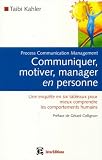 Revue InterEditions  / Communiquer, motiver, manager en personne : Process Communication Management, Une enquête en six tableaux pour mieux comprendre les comportements humains