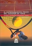 Entrenamiento Fisico del Jugador de Tenis