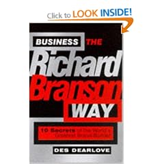 Business the Richard Branson Way: 10 Secrets of the World's Leading Brand Builder (Bigshots)