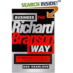 Business the Richard Branson Way: 10 Secrets of the World's Leading Brand Builder (Bigshots)