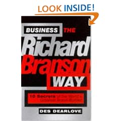 Business the Richard Branson Way: 10 Secrets of the World's Leading Brand Builder (Big Shots Series)