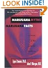 Marijuana Myths Marijuana Facts: A Review Of The Scientific Evidence
