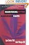 Marijuana Myths Marijuana Facts: A Review Of The Scientific Evidence