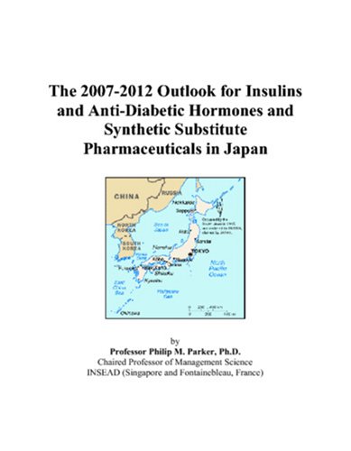 The 2007-2012 Outlook for Insulins and Anti-Diabetic 