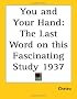 You and Your Hand: The Last Word on this Fascinating Study 1937