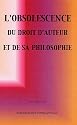 L'Obsolescence du droit d'auteur et de sa Philosophie