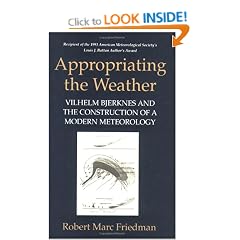 Appropriating the Weather: Vilhelm Bjerknes and the Construction of a Modern Meteorology