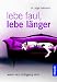 Bücher : Lebe faul, lebe länger